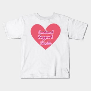 Emotional Support Kindle Pink - Text On Full Heart Kids T-Shirt